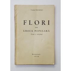 Flori din Lirica Populara de Tache Papahagi - Bucuresti, 1936