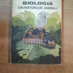 BIOLOGIA DAUNATORILOR ANIMALI de MATILDA LACATUSU , CONSTANTIN PISICA , Bucuresti ,