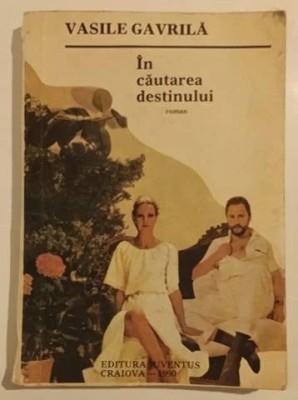 Vasile Gavrila - In cautarea destinului foto