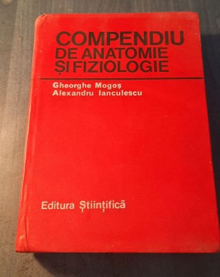 Compediu de anatomie si fiziologie a omului Gheorghe Mogos foto