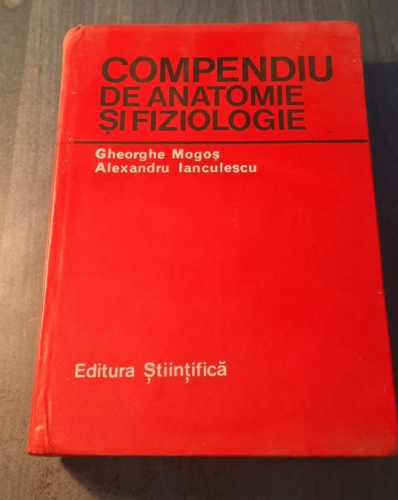 Compediu de anatomie si fiziologie a omului Gheorghe Mogos