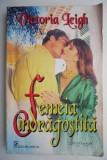 Femeia Indragostita - Victoria Leigh, Roman de Dragoste, Carte Beletristica