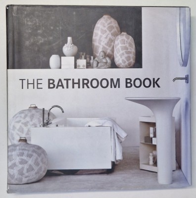 THE BATHROOM BOOK , 2011 *EDITIE PLURILINGVISTICA foto