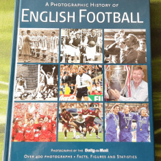 Carte English Football - Istoria ilustrata a fotbalului Englez - in lb engleza