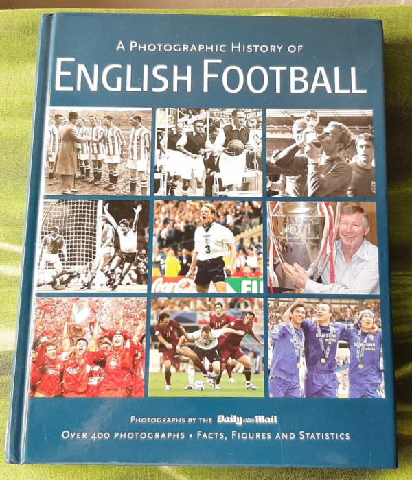 Carte English Football - Istoria ilustrata a fotbalului Englez - in lb engleza
