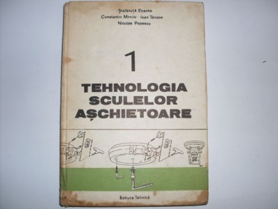 Tehnologia Sculelor Aschietoare Vol.1 - St. Enache C. Minciu I. Tanase N. Popescu , 20755 foto