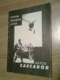 Stefan Brandes Latea - Am fost cascador (Editura Traditie, 1995)