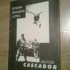 Stefan Brandes Latea - Am fost cascador (Editura Traditie, 1995)