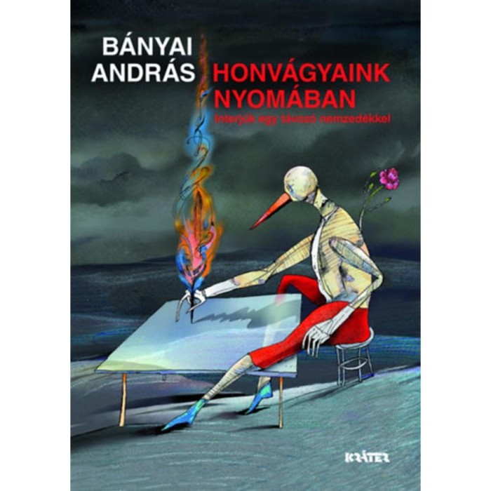 Honv&aacute;gyaink nyom&aacute;ban - Interj&uacute;k egy t&aacute;voz&oacute; nemzed&eacute;kkel - B&aacute;nyai Andr&aacute;s