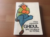 ghidul spectatorului de fotbal chiriac manusaride sport turism 1978 desene matty