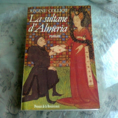 LA SULTANE D'ALMERIA - REGINE COLLIOT (CARTE IN LIMBA FRANCEZA)