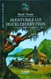 Mark Twain - Aventurile lui Huckleberry Finn