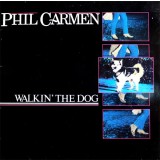 Vinil Phil Carmen &lrm;&ndash; Walkin&#039; The Dog (VG++)