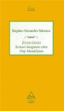 Enter Ghost. Scrisori imaginare catre Osip Mandelstam | Bogdan-Alexandru Stanescu, 2019