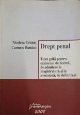 DREPT PENAL. TESTE GRILA PENTRU EXAMENUL DE LICENTA, DE ADMITERE IN MAGISTRATURA SI IN AVOCATURA, DE DEFINITIVAT foto