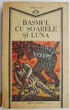 Basmul cu Soarele si Luna - Carte Traditii Populare, Arta | Magazin Anticariat