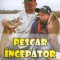 Victor Țăruș - Pescar &icirc;ncepător