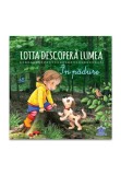 Cumpara ieftin Lotta descopera lumea: In padure, Didactica Publishing House