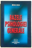 Bazele Psihologiei Generale, Mihai Golu, 2005.