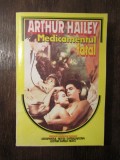 MEDICAMENTUL FATAL - A. HAILEY