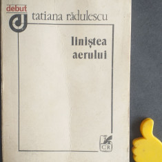 Linistea aerului Tatiana Radulescu volum debut