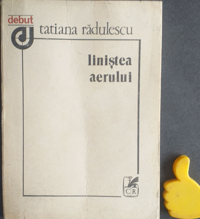 Linistea aerului Tatiana Radulescu volum debut