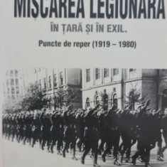 Mișcarea legionară în țară și în exil. Puncte de reper (1919 - 1980)