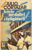 FETELE MEDALIEI CASTIGATORII de JULIO CORTAZAR, 1991