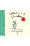 Iepuras s-a pierdut - Harry Horse - Editura Pandora-M