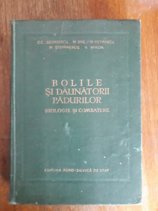 Bolile si daunatorii padurilor - C. C. Georgescu / R4