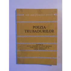 POEZIA TRUBADURILOR , TRADUCERE de SORINA BERCESCU si VICTOR BERCESCU