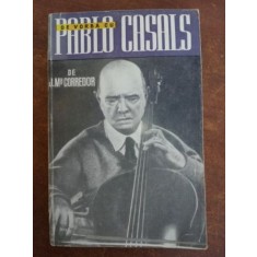 De vorba cu Pablo Casals- J. M. Corredor