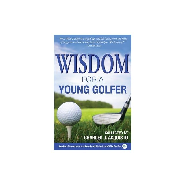 Wisdom for a Young Golfer