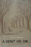 Francisc Munteanu - A venit un om - Prima editie 1956 ilustratii A. Stoicescu