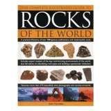 The Complete Illustrated Guide to Rocks of the World