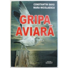 GRIPA AVIARA de CONSTANTIN SAVU si MARA NICOLESCU , 2006