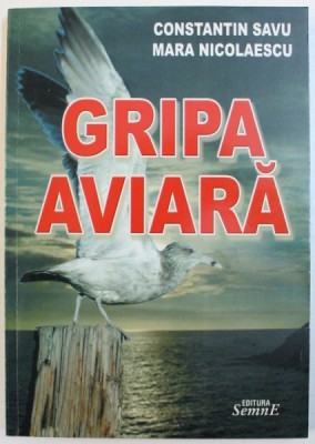 GRIPA AVIARA de CONSTANTIN SAVU si MARA NICOLESCU , 2006 foto