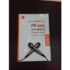 PR VERSUS JURNALISM - JULIA SZAMBOLICS