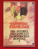 Dumitru Staniloae &quot;Din istoria isihasmului in ortodoxia romana&quot;