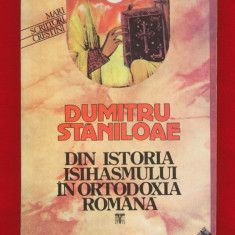 Dumitru Staniloae "Din istoria isihasmului in ortodoxia romana"
