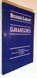 Ujrakezdes - Hegedus Lorant _________CU AUTOGRAFUL SCRIITORULUI!!!!_________