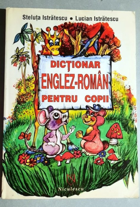 Dictionar englez-roman pentru copii - Steluta si Lucian Istratescu