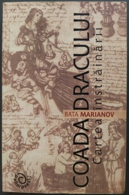 BATA MARIANOV - COADA DRACULUI: CARTEA INSTRAINARII (2016 / pref. NIKOLA SINDIK) [DEDICATIE / AUTOGRAF] foto