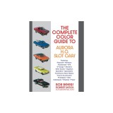 The Complete Color Guide to Aurora H. O. Slot Cars