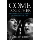 Come Together: Lennon and McCartney In The Seventies