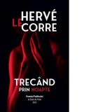 Trecand prin noapte - Delia Tuica, Herve Le Corre