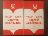 NOAPTEA DE SANZIENE - Mircea Eliade (2 volume)