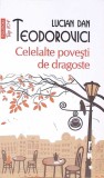 CELELALTE POVESTI DE DRAGOSTE-LUCIAN DAN TEODOROVICI-275838
