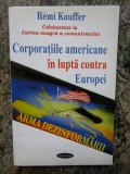 Corporatiile americane in lupta contra Europei Remi Kauffer