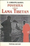 Povestea unui Lama Tibetan - T. Lobsang Rampa